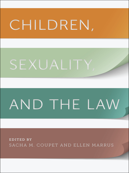 Title details for Children, Sexuality, and the Law by Sacha M. Coupet - Available